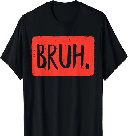 T-shirt "BRUH."